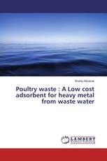 Poultry waste : A Low cost adsorbent for heavy metal from waste water