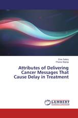 Attributes of Delivering Cancer Messages That Cause Delay in Treatment