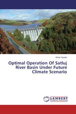 Optimal Operation Of Satluj River Basin Under Future Climate Scenario