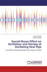 Sound Waves Effect on Oscillation and Startup of Oscillating Heat Pipe