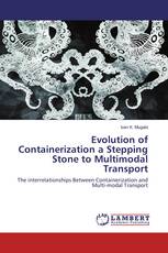 Evolution of Containerization a Stepping Stone to Multimodal Transport