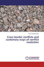 Cross border conflicts and customary ways of conflict resolution