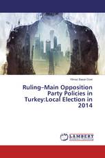 Ruling–Main Opposition Party Policies in Turkey:Local Election in 2014