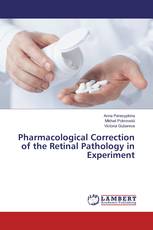 Pharmacological Correction of the Retinal Pathology in Experiment