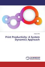 Print Productivity: A System Dynamics Approach