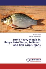 Some Heavy Metals in Ranya Lake Water, Sediment and Fish Carp Organs