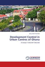 Development Control in Urban Centres of Ghana