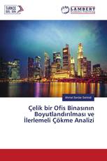 Çelik bir Ofis Binasının Boyutlandırılması ve İlerlemeli Çökme Analizi