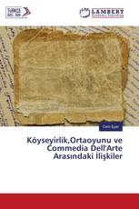 Köyseyirlik,Ortaoyunu ve Commedia Dell'Arte Arasındaki İlişkiler