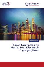 Konut Pazarlaması ve Marka: Stratejiler ve bir ölçek geliştirme