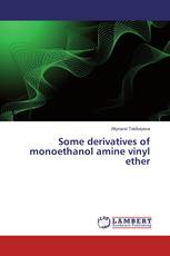 Some derivatives of monoethanol amine vinyl ether