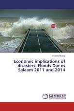 Economic implications of disasters: Floods Dar es Salaam 2011 and 2014