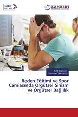Beden Eğitimi ve Spor Camiasında Örgütsel Sinizm ve Örgütsel Bağlılık