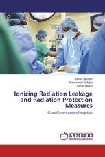 Ionizing Radiation Leakage and Radiation Protection Measures