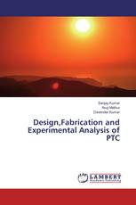 Design,Fabrication and Experimental Analysis of PTC