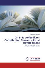 Dr. B. R. Ambedkar's Contribution Towards Social Development