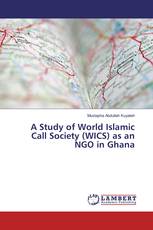 A Study of World Islamic Call Society (WICS) as an NGO in Ghana