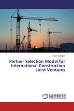 Partner Selection Model for International Construction Joint Ventures