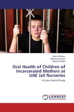 Oral Health of Children of Incarcerated Mothers at UAE Jail Nurseries