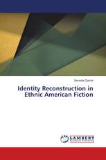Identity Reconstruction in Ethnic American Fiction