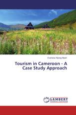 Tourism in Cameroon - A Case Study Approach
