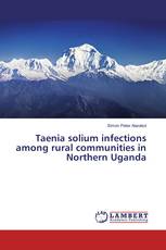 Taenia solium infections among rural communities in Northern Uganda