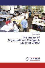 The Impact of Organisational Change: A Study of GPDID