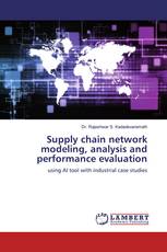 Supply chain network modeling, analysis and performance evaluation