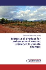 Biogas a bi-product for enhancement women resilience to climate changes