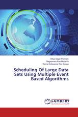 Scheduling Of Large Data Sets Using Multiple Event Based Algorithms