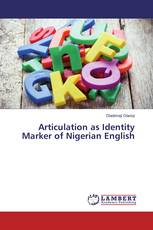Articulation as Identity Marker of Nigerian English