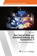 Das Social Web zur Kundenbindung der Generation Y