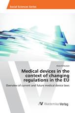 Medical devices in the context of changing regulations in the EU