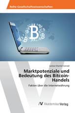 Marktpotenziale und Bedeutung des Bitcoin-Handels