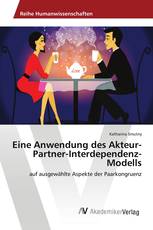 Eine Anwendung des Akteur-Partner-Interdependenz-Modells