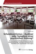 Schulabsentismus - Auslöser oder Symptom einer psychischen Störung?