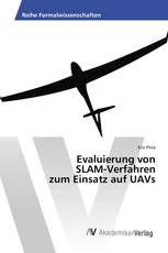 Evaluierung von SLAM-Verfahren zum Einsatz auf UAVs