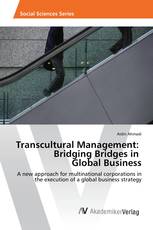 Transcultural Management: Bridging Bridges in Global Business