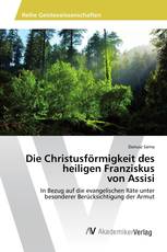 Die Christusförmigkeit des heiligen Franziskus von Assisi