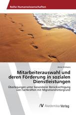 Mitarbeiterauswahl und deren Förderung in sozialen Dienstleistungen