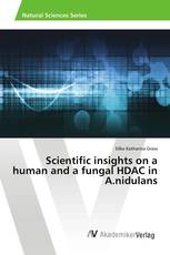 Scientific insights on a human and a fungal HDAC in A.nidulans