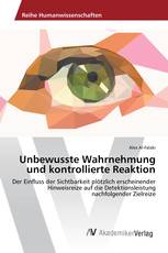 Unbewusste Wahrnehmung und kontrollierte Reaktion