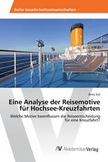 Eine Analyse der Reisemotive für Hochsee-Kreuzfahrten