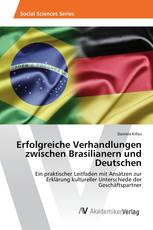 Erfolgreiche Verhandlungen zwischen Brasilianern und Deutschen