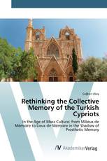 Rethinking the Collective Memory of the Turkish Cypriots