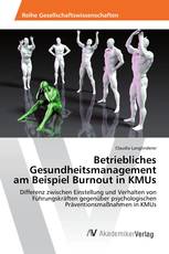 Betriebliches Gesundheitsmanagement am Beispiel Burnout in KMUs