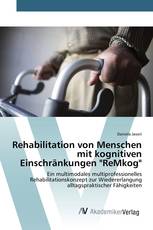 Rehabilitation von Menschen mit kognitiven Einschränkungen "ReMkog"