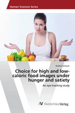 Choice for high and low-caloric food images under hunger and satiety