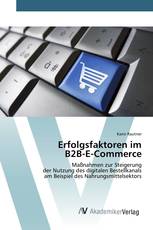 Erfolgsfaktoren im B2B-E-Commerce