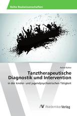 Tanztherapeutische Diagnostik und Intervention